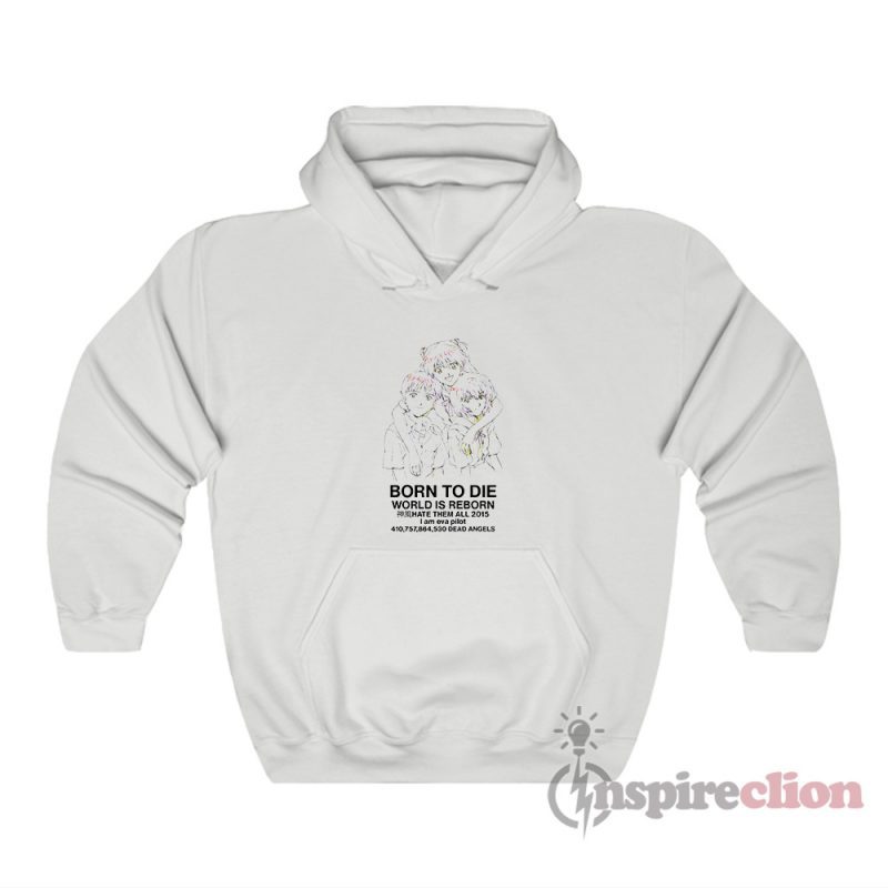 Born To Die World Is A Reborn Hoodie