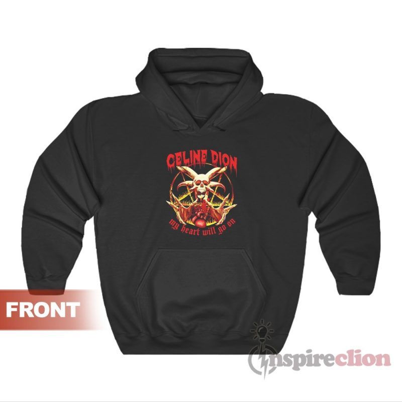 Celine Dion My Heart Will Go on Hoodie For Unisex
