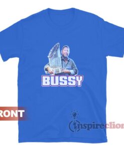 Chicago Cubs World Series Trophy Tim Buss Bussy T-Shirt