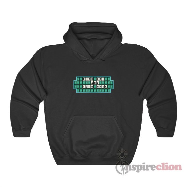 Crossword Wheel Of Fortune Fuck You And Your Mask Hoodie