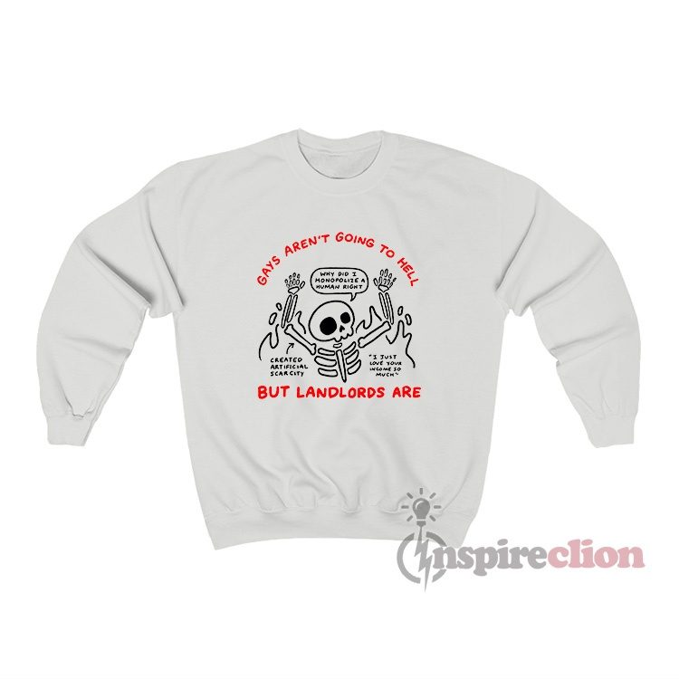 Focus On The Actual Villains Gays Aren't Going To Hell Sweatshirt