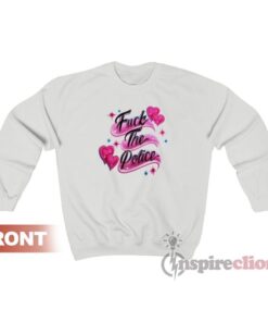 Fuck The Police Sweatshirt For Women’s Or Men’s