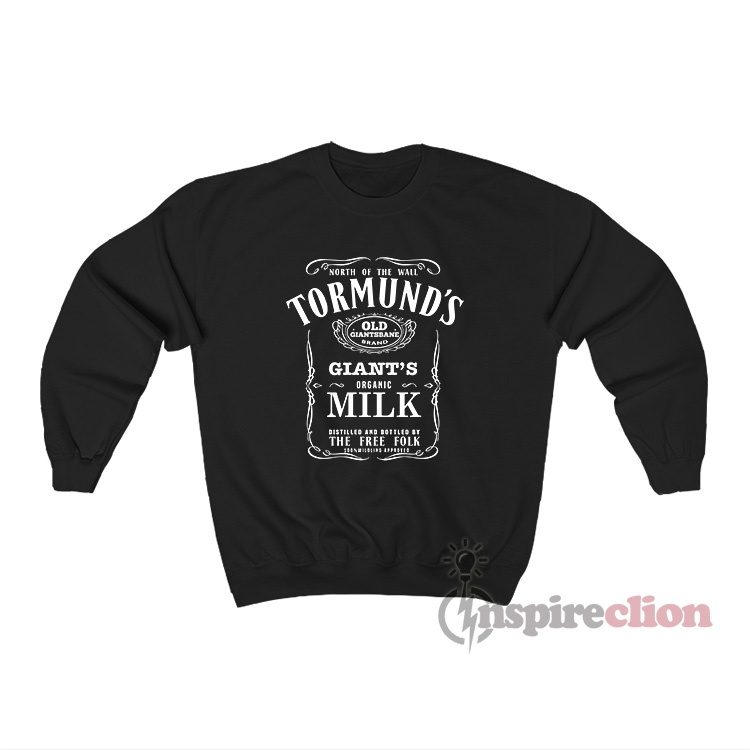 Game Of Thrones Tormund's Giant's Organic Milk Sweatshirt