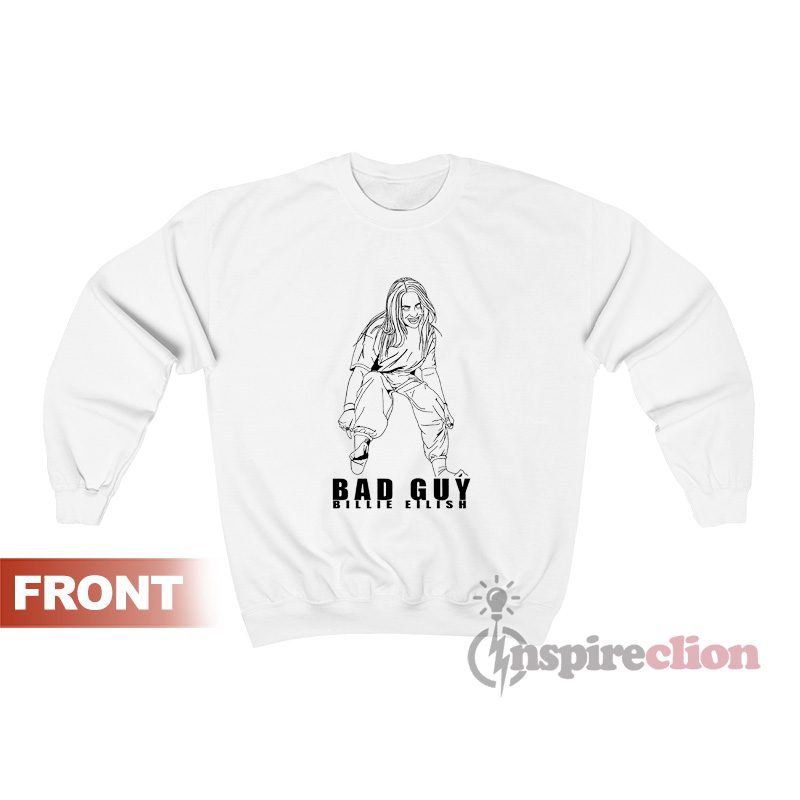 Get It Now Billie Eilish Bad Guy Sweatshirt For Unisex