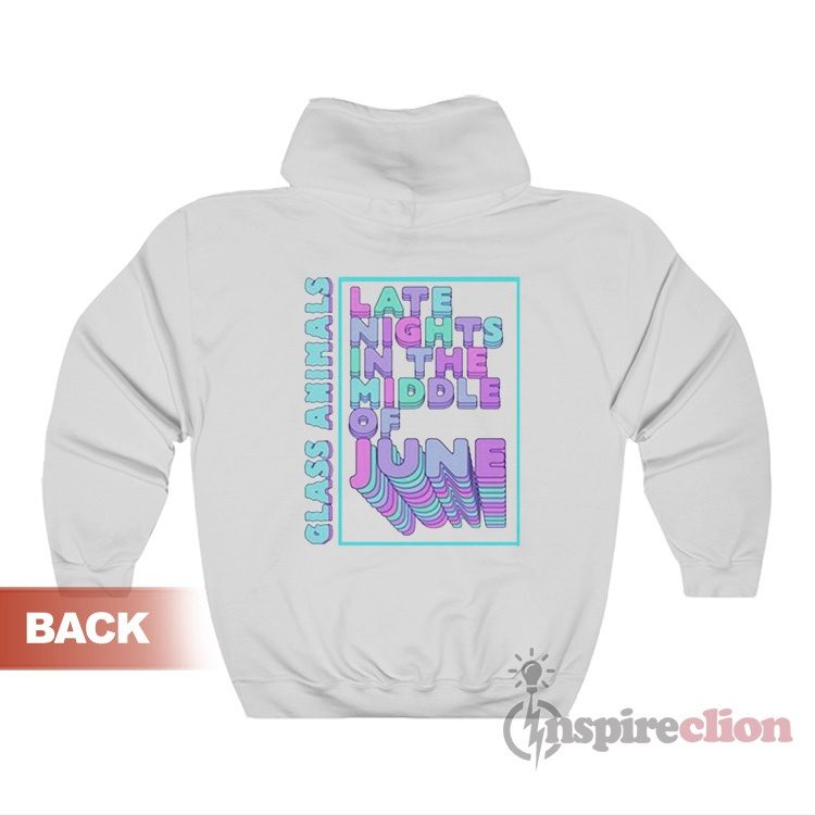 Glass Animals Late Nights In The Middle Of June Hoodie