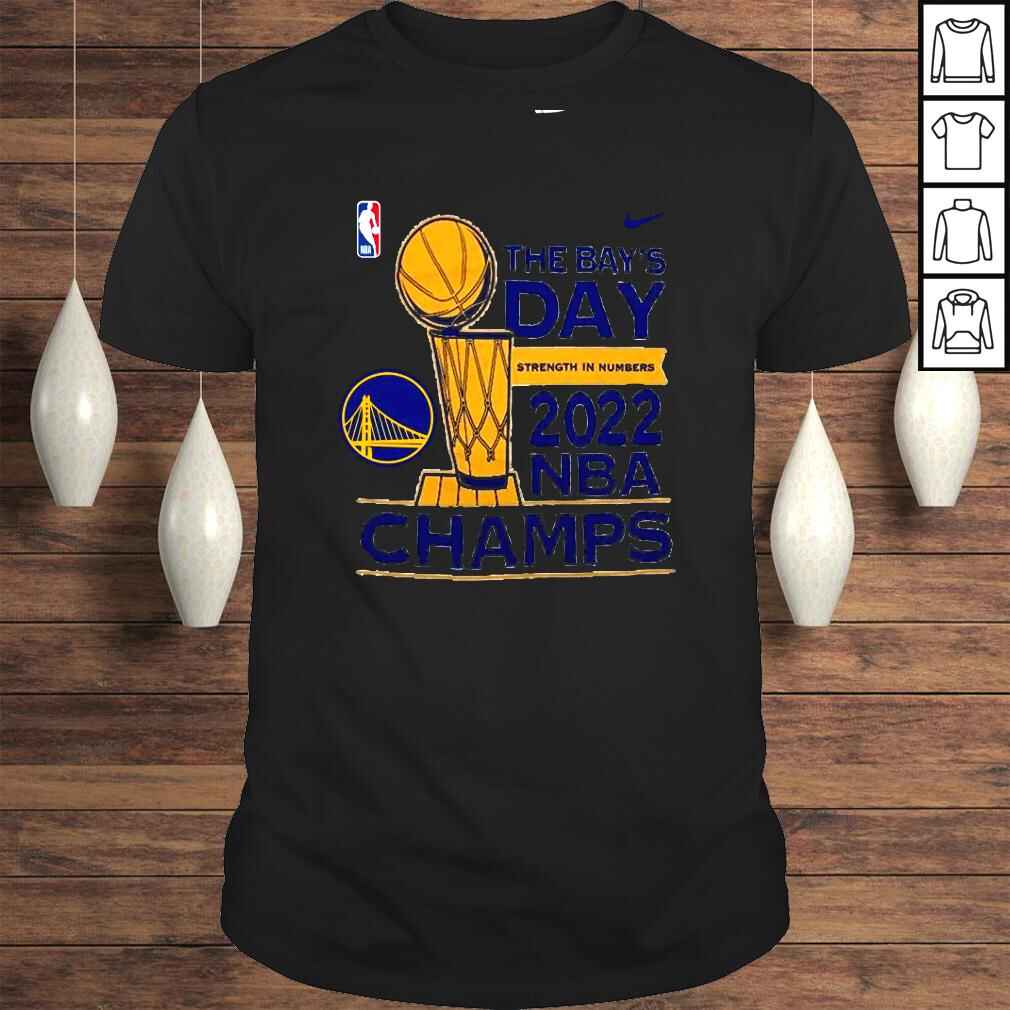 Golden State Warriors The Bays Day Strength In Numbers 2022 NBA Champs Shirt