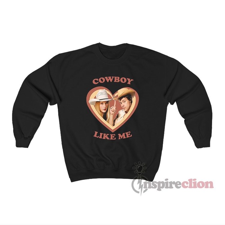 Harry And Taylor Haylor Cowboy Like Me Sweatshirt