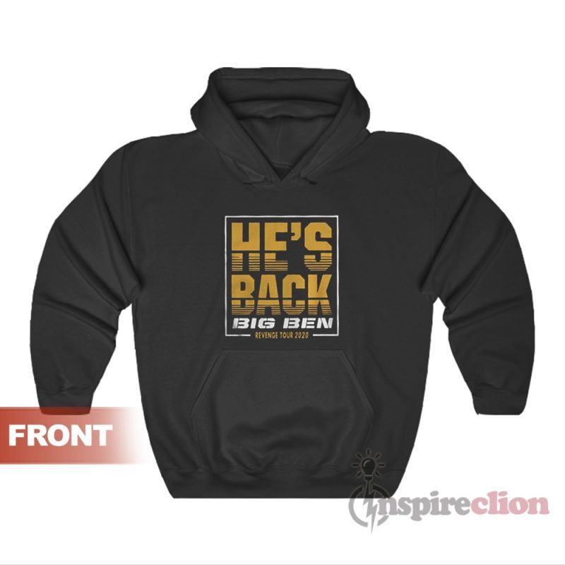 He's Back Big Ben Revenge Tour 2020 Hoodie For Unisex