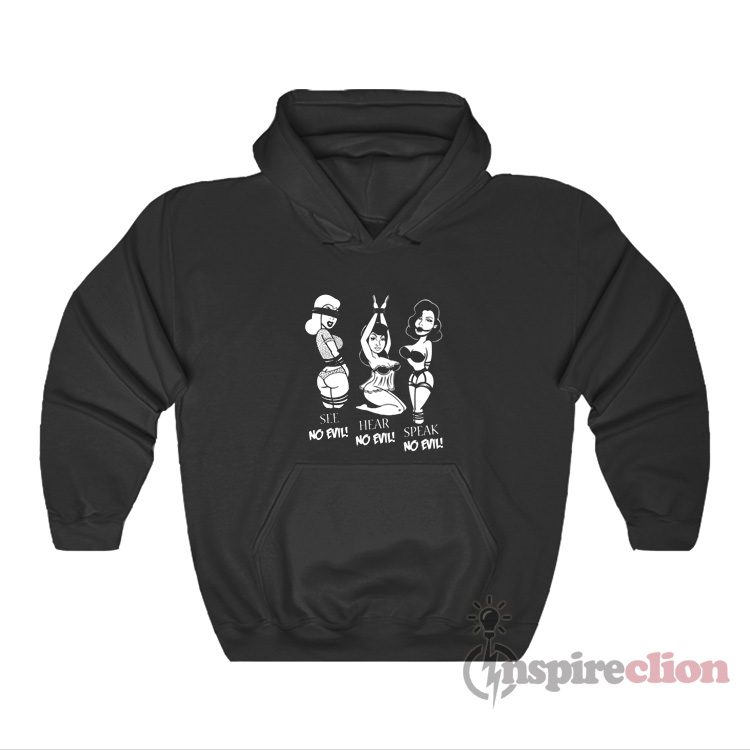 Hear No Evil See No Evil Speak No Evil Hoodie