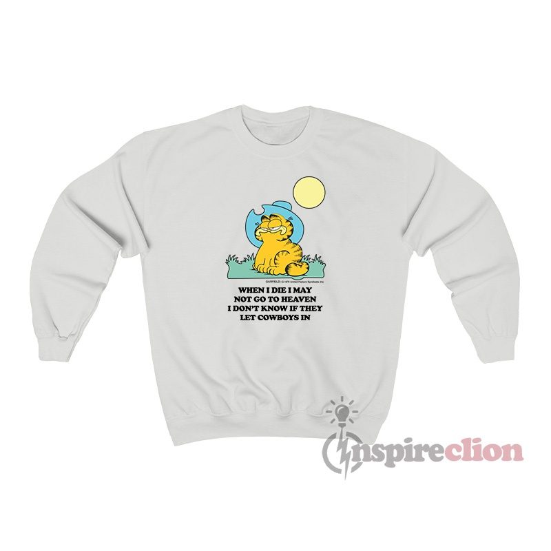 I Don't Know If They Let Cowboys In Garfield Vintage Sweatshirt
