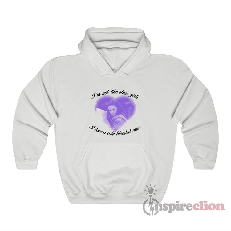 I Love A Cold Blooded Man Bella Swan Twilight Saga Hoodie
