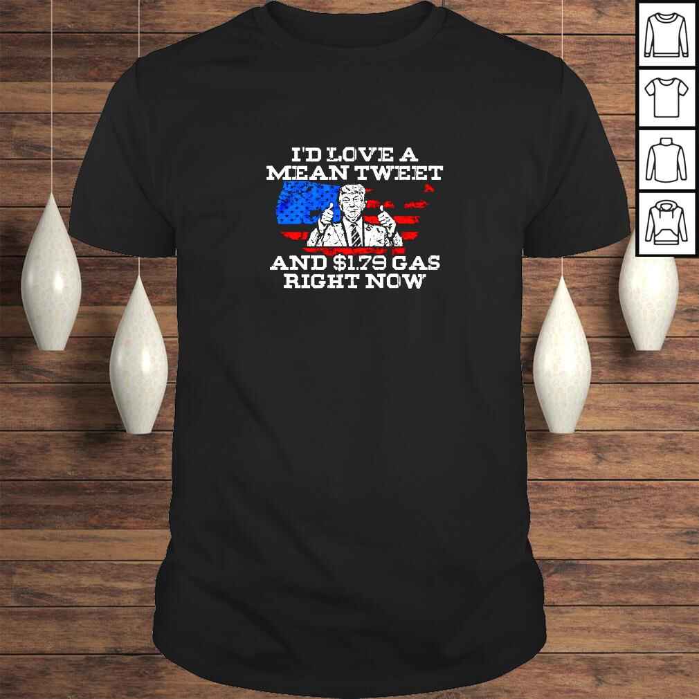Id Love A Mean Tweet And $179 Gas Trump Map USA Flag TShirt