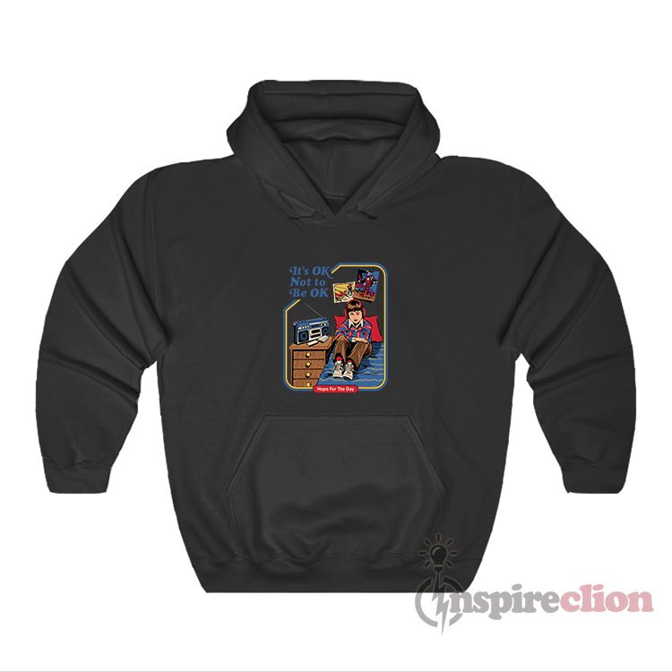It's Ok Not To Be Ok Hope For The Day Hoodie