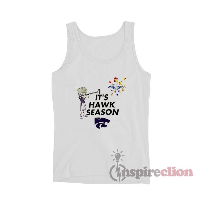 It’s Hawk Season Kansas State Wildcats Football Fans Tank Top