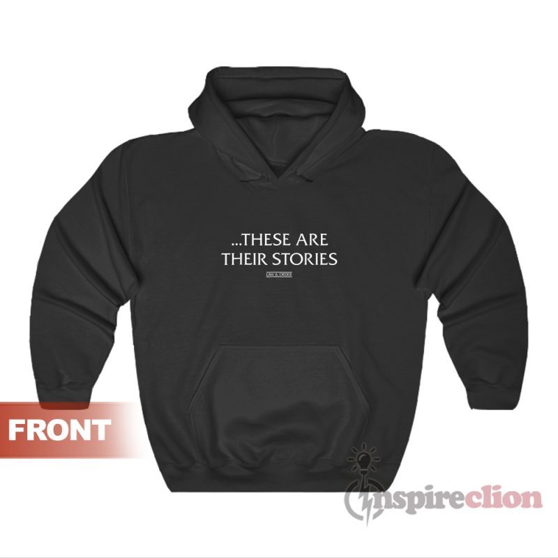 Law & Order These Are Their Stories Hoodie For Unisex