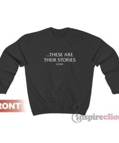 Law & Order These Are Their Stories Sweatshirt