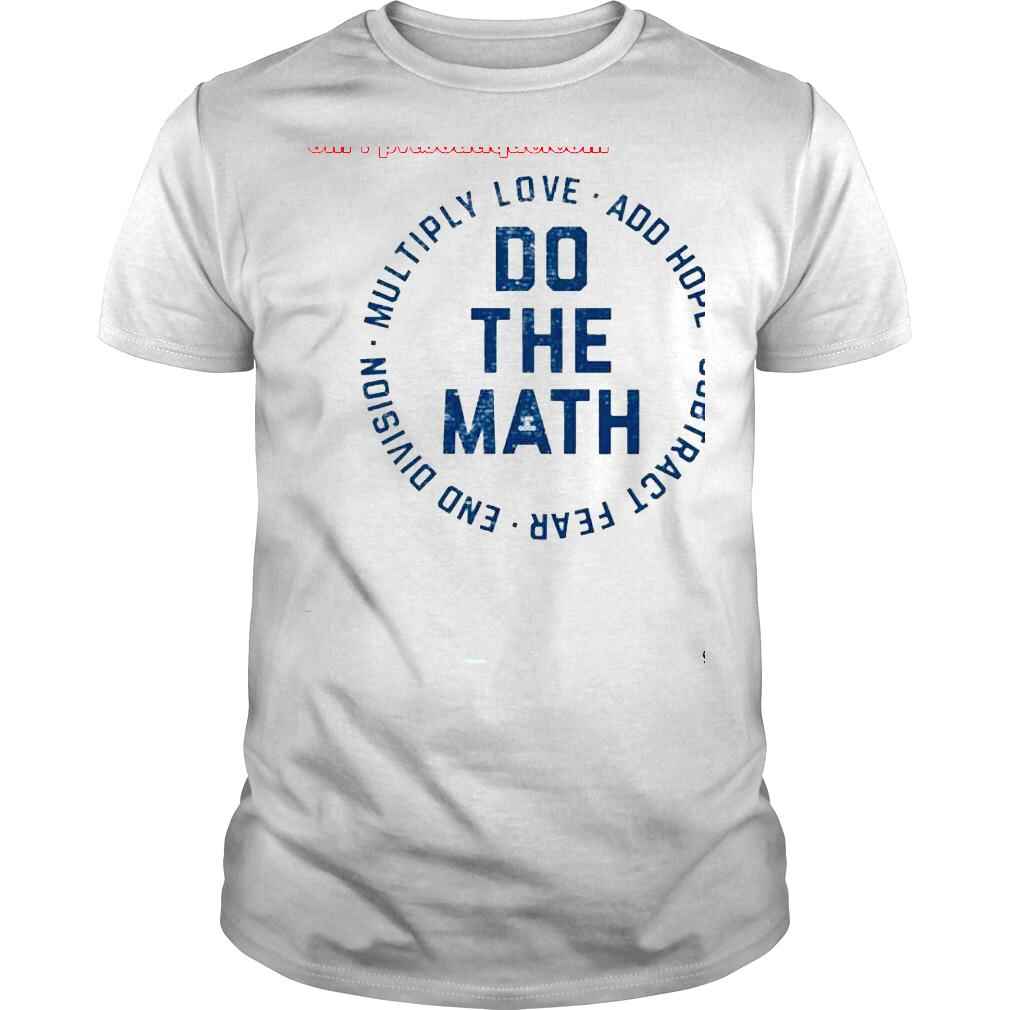 Lig do the math multiply love add hope subtract fear end Division shirt