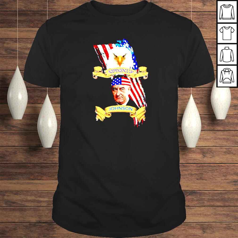 lyndon Johnson HAPPY 4TH JULY Wear you tee with pride America flag shirt