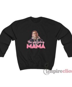 Manny Montana Rio Good Girls How You Feeling Mama Sweatshirt