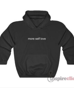 More Self Love Hoodie