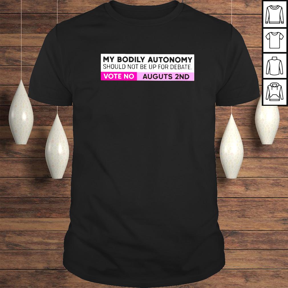 My bodily autonomy should not be up for debate shirt