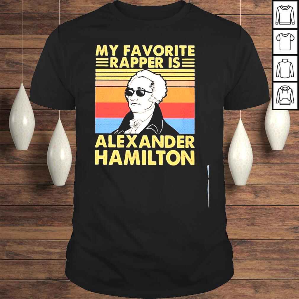My favorite rapper is alexander hamilton vintage shirt