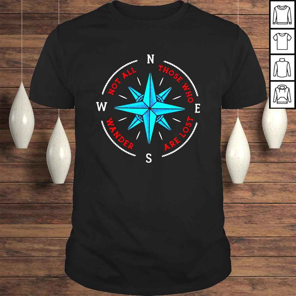 Nautical sea not all those who wander are lost shirt