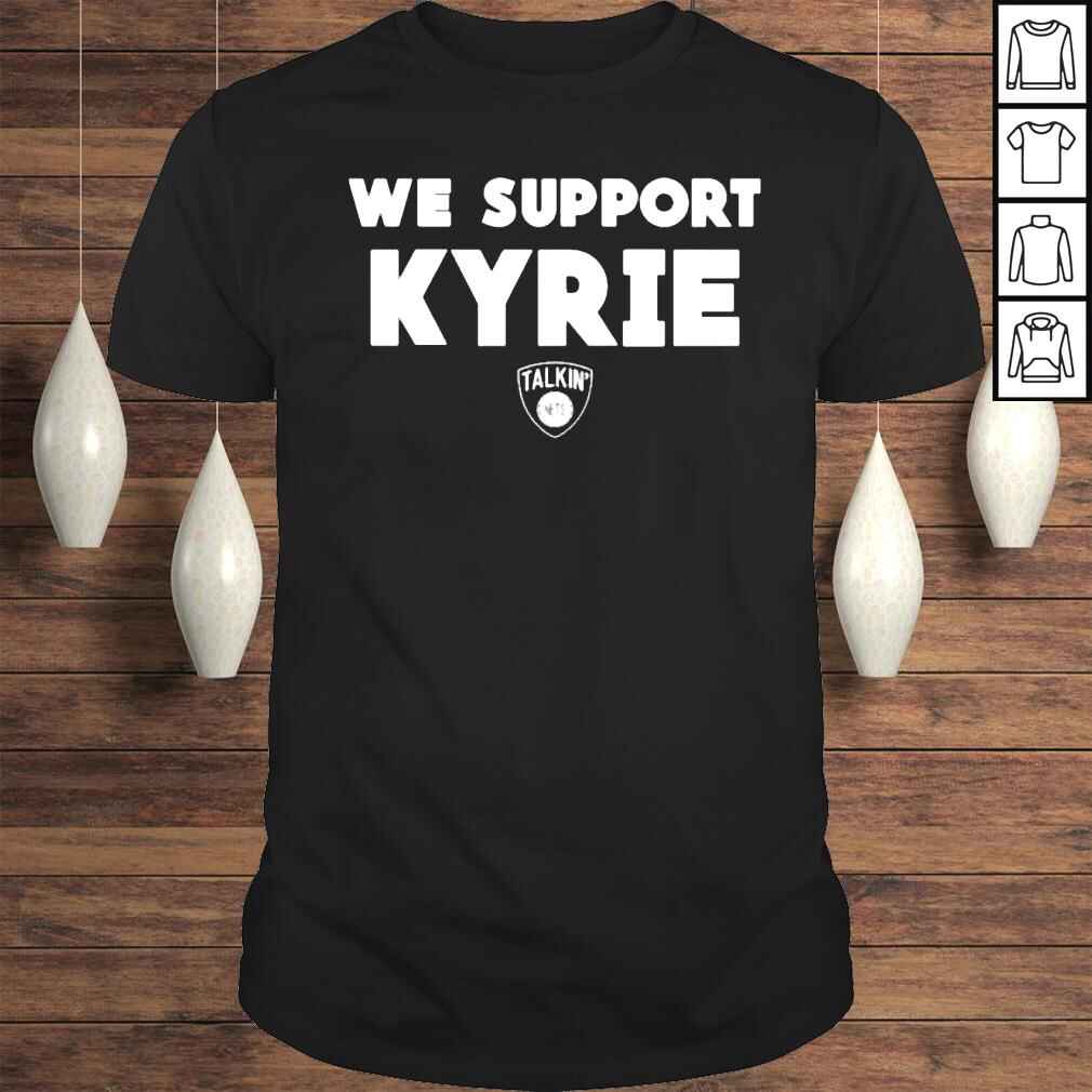 Nets World Shop We Support Kyrie Talkin Nets Shirt Spike Eskin