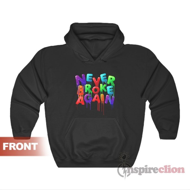 Never Broke Again Drip Colors Hoodie