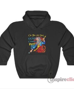 On The 7th Day God Created Perc 30’s Hoodie