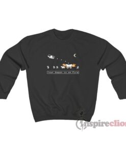 Oregon Trail Choplifter Your Wagon Is On Fire Sweatshirt