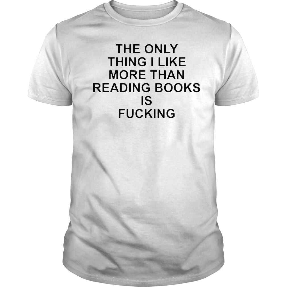 Paperback paradise the only thing I like more than reading books is fucking shir that go hard store shirt