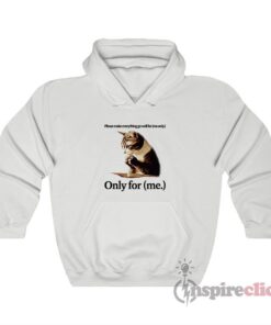 Praying Cat Only For Me Hoodie