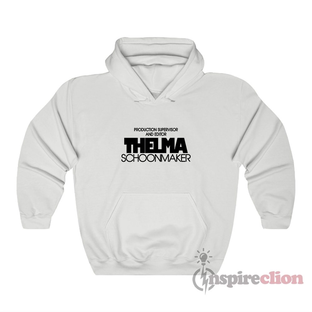 Production Supervisor And Editor Thelma Schoonmaker Hoodie