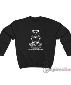 Puppycat Born To Die World Is A Fuck Sweatshirt