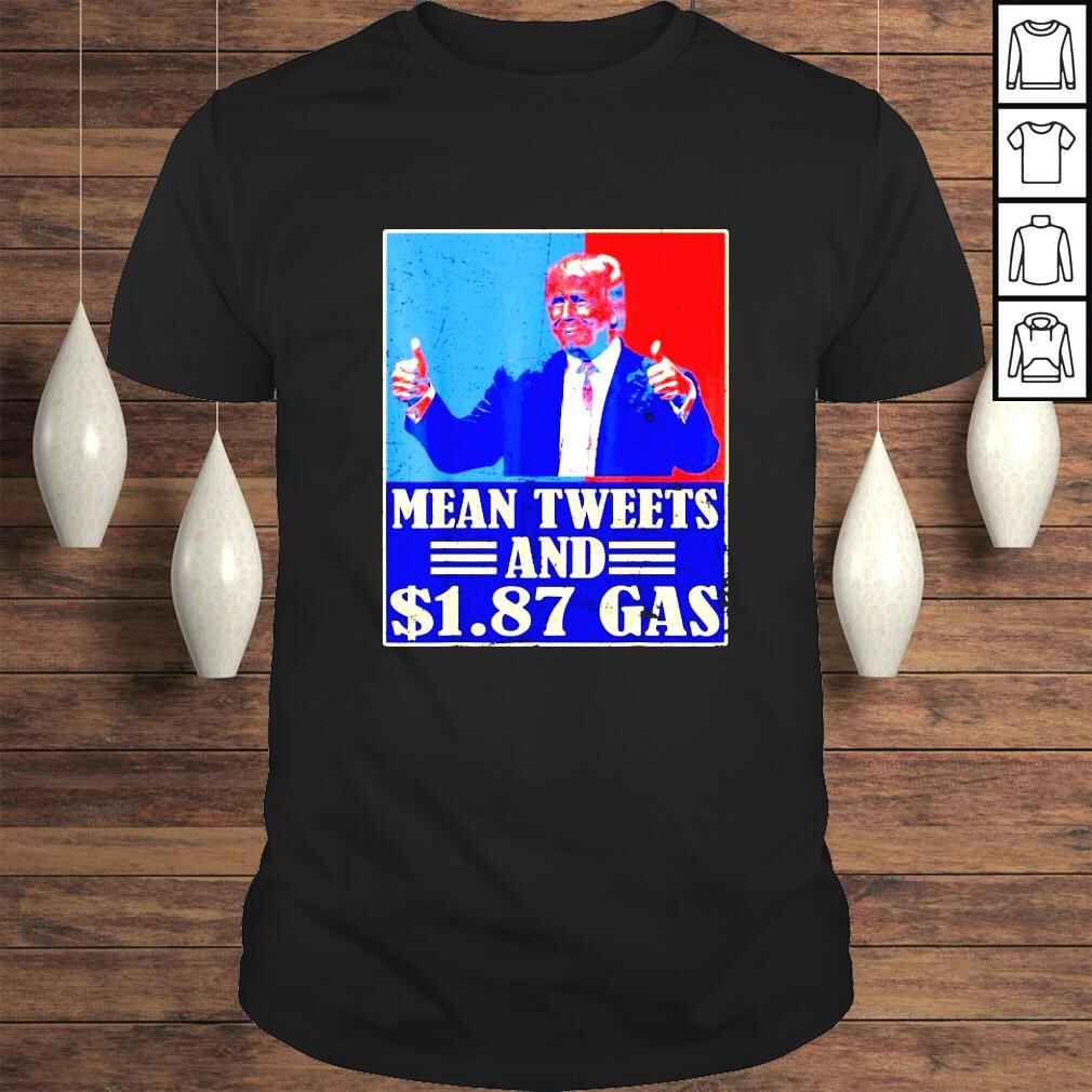 Retro Vintage Mean Tweets & 187 Gas Support Trump shirt