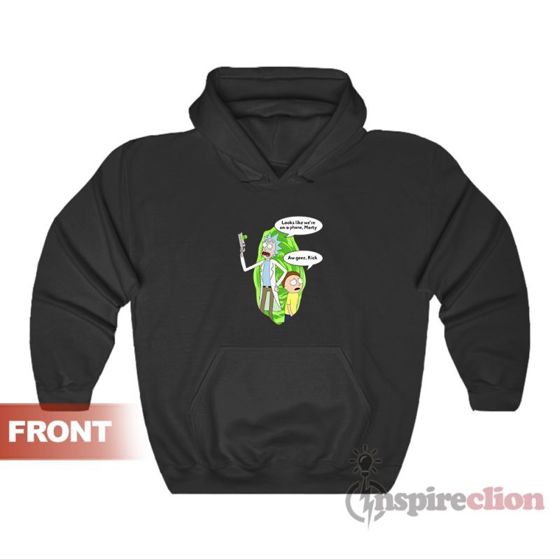 Rick and Morty Looks Like We're On A Hoodie