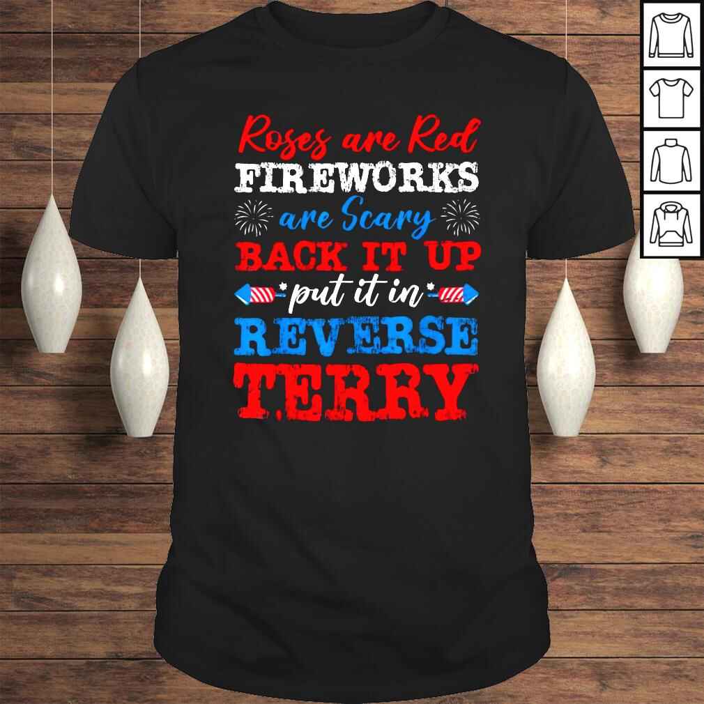 Roses are red firework back it up put it in reverse terry 4th of July shirt