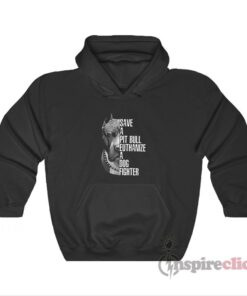 Save A Pitbull Euthanize A Dog Fighter Hoodie