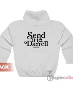 Send It To Darrell Hoodie