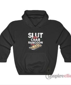 Slut For Crab Rangoon Hoodie