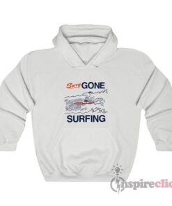 Snoopy Sorry Gone Surfing Hoodie