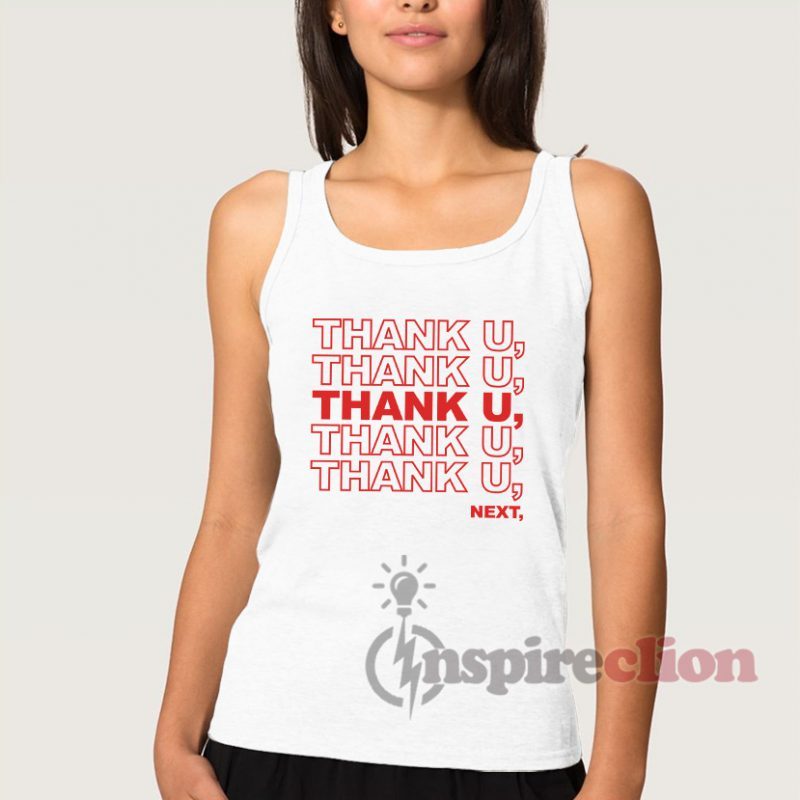 Thank You, Next Ariana Grande’s Song Tank Top - Inspireclion.com