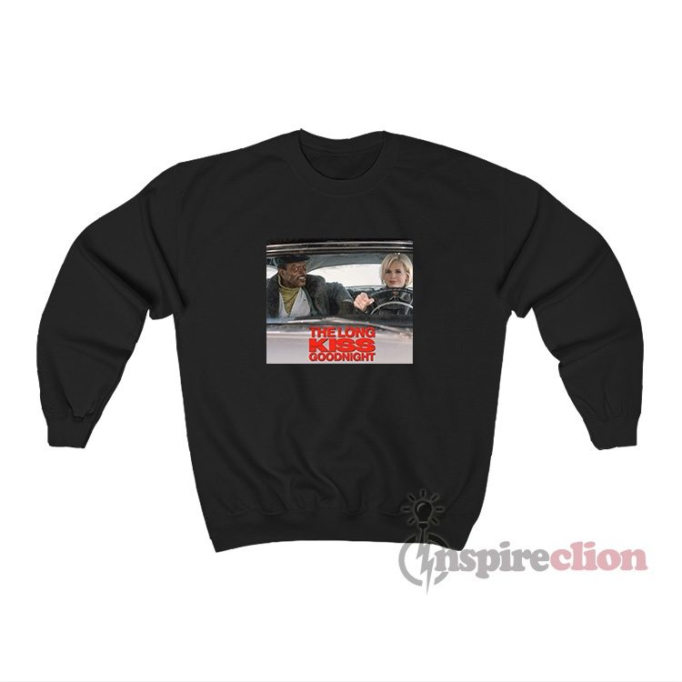 The Long Kiss Goodnight Geena Davis & Samuel L Jackson Sweatshirt