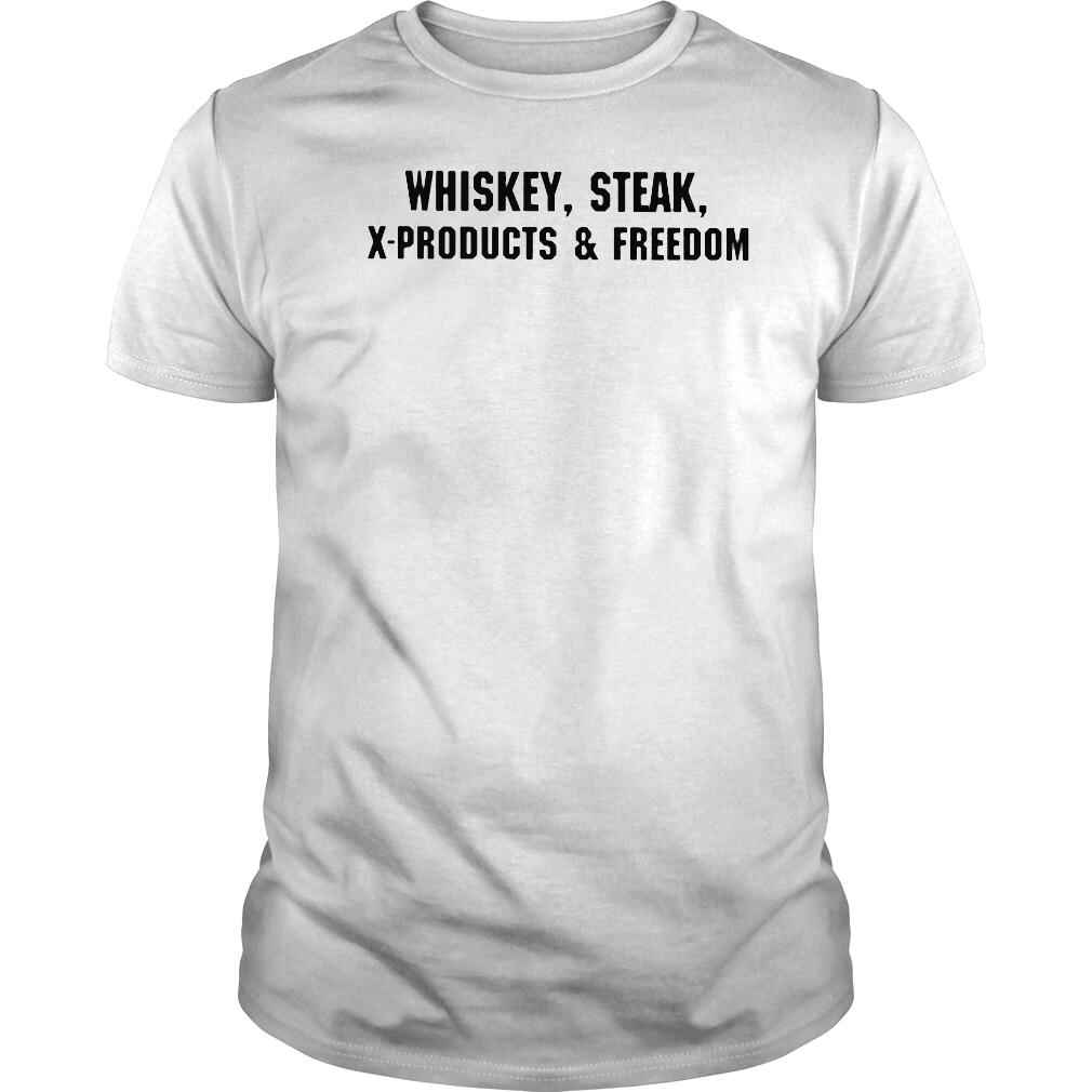 Whiskey steak xproducts and freedom shirt