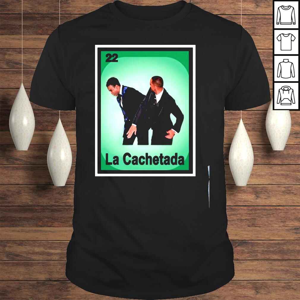 Will Smith Slaps Chris Rock La Cachetada Loteria 2022 Shirt