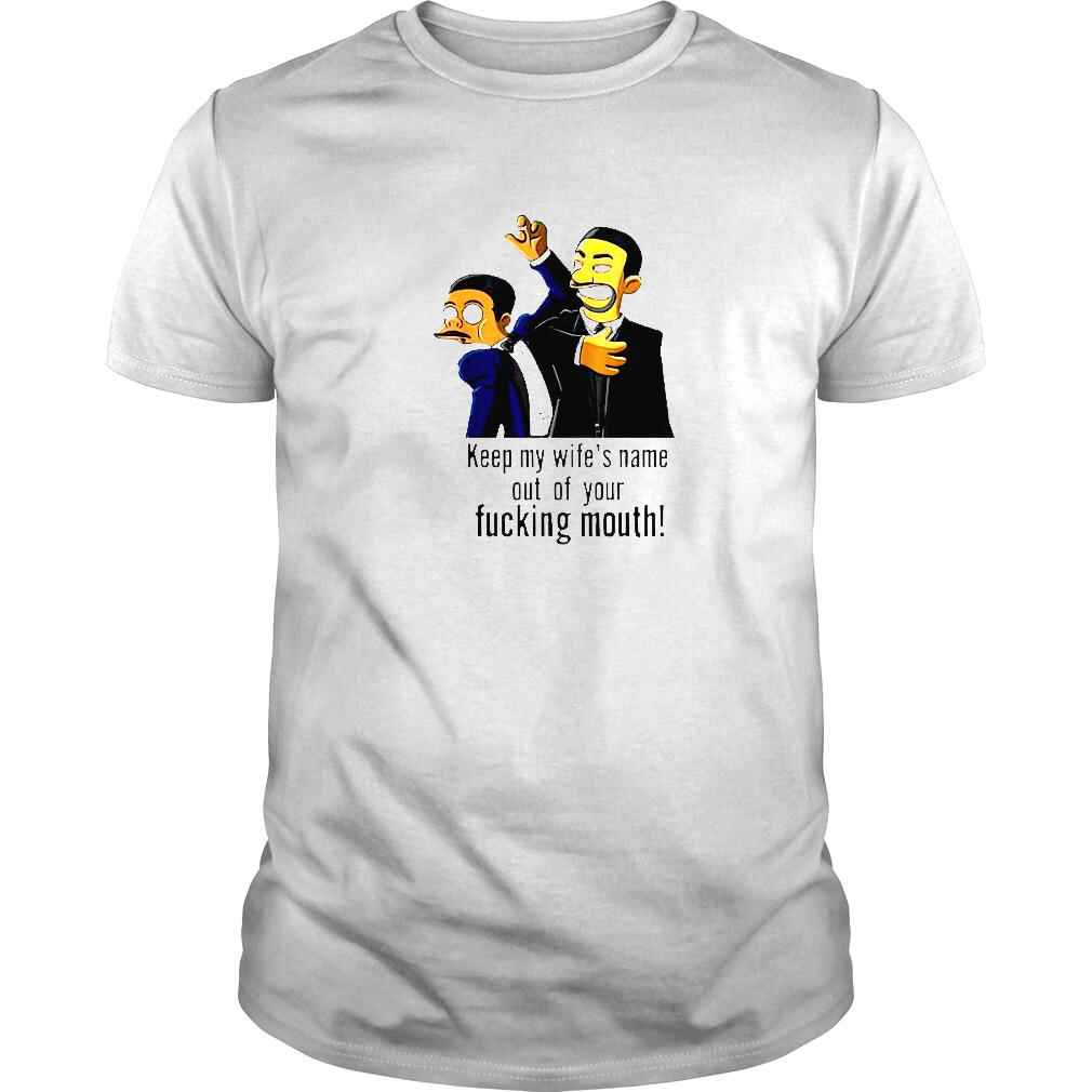 Will Smith smacks Chris Rock Keep My Wife’s Name Out Your Mouth TShirt