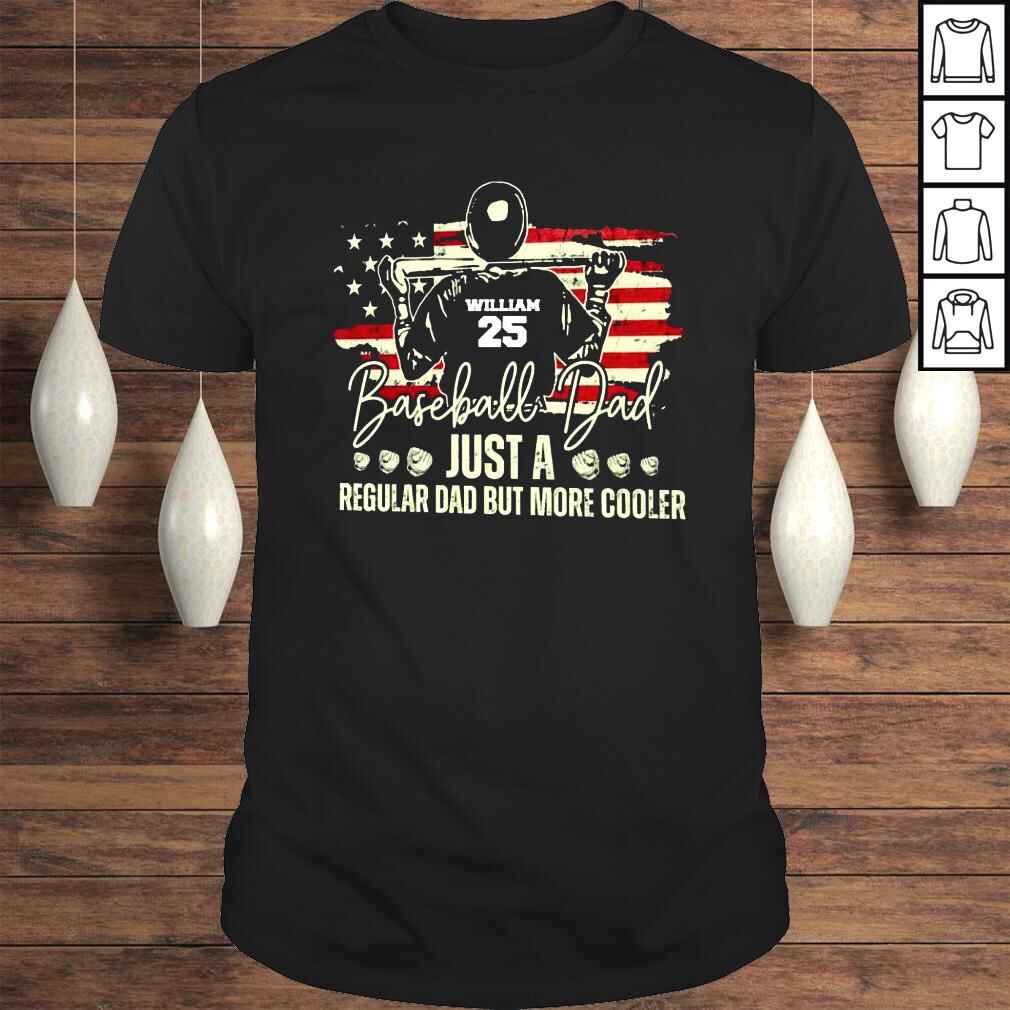 William 25 baseball dad just a regular dad but more cooler shirt