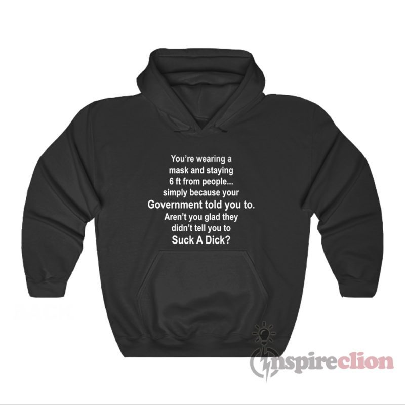 You're Wearing A Mask And Staying 6 Ft From People Hoodie