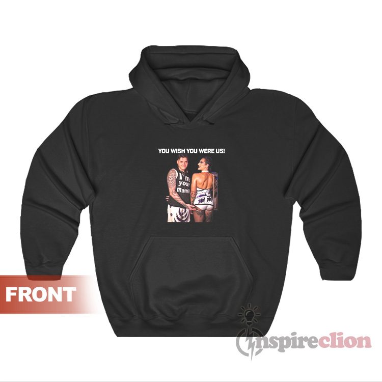 You Wish You Were Us Dominik Mysterio And Rhea Ripley Hoodie